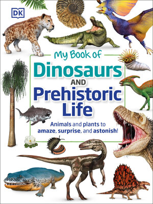 cover image of My Book of Dinosaurs and Prehistoric Life
